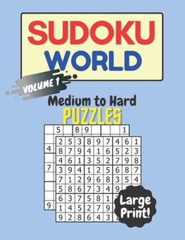 Paperback Sudoku World Medium to Hard Puzzles: 300 Sudoku Puzzles for Adults in Large Print Volume 1 Book