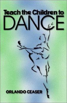 Paperback Teach the Children to Dance Book