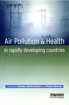 Paperback Air Pollution and Health in Rapidly Developing Countries Book