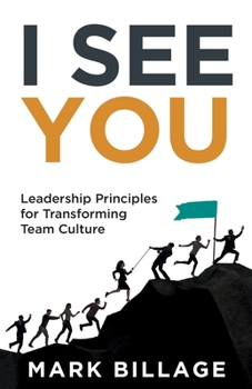 Paperback I See You: Leadership Principles for Transforming Team Culture Book