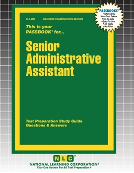 Senior Adminsitrative Assistant: Passbooks Study Guide