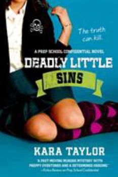 Deadly Little Sins - Book #3 of the Prep School Confidential