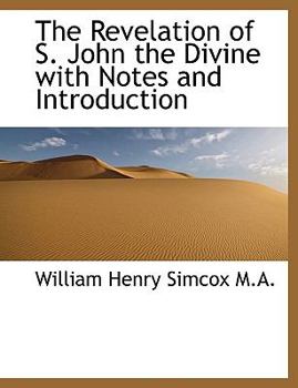 The Revelation of S John the Divine with Notes and Introduction