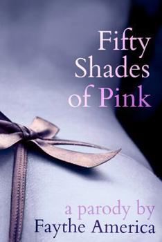 Paperback Fifty Shades of Pink: A Parody Book