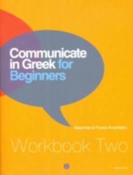 Paperback Communicate in Greek for Beginners: Workbook 2 (Greek and English Edition) [Greek] Book