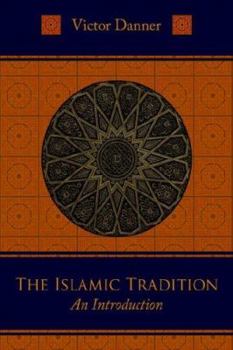 Paperback The Islamic Tradition: An Introduction Book