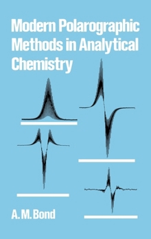 Hardcover Modern Polarographic Methods in Analytical Chemistry (Monographs in Electroanalytical Chemistry and Electrochemistr) Book