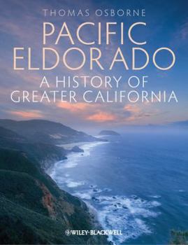 Pacific Eldorado: A History of Greater California