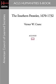 Paperback The Southern Frontier, 1670-1732 Book