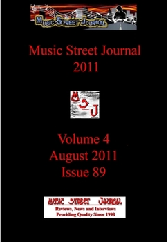 Music Street Journal 2011: Volume 4 - August 2011 - Issue 89 - Book #34 of the Music Street Journal