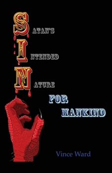 Paperback S.I.N. Satan's Intended Nature for Mankind Book