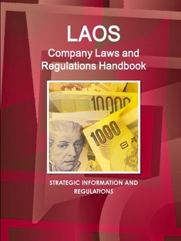 Paperback Laos Company Laws and Regulations Handbook - Strategic Information and Regulations Book