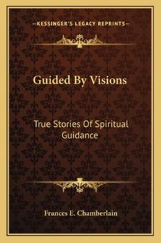 Paperback Guided By Visions: True Stories Of Spiritual Guidance Book