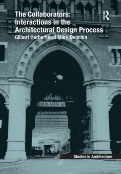 The Collaborators: Interactions in the Architectural Design Process