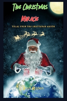 Paperback Tales From The Shattered Earth: The Christmas Miracle Book