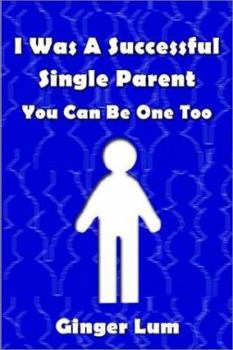 Paperback I Was A Successful Single Parent: You Can Be One Too Book