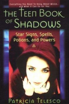 Paperback The Teen Book Of Shadows: Star Signs, Spells, Potions, and Powers Book