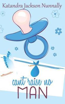 Paperback Can't Raise No Man Book