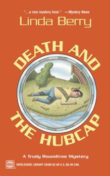 Death and the Hubcap (Trudy Roundtree Mystery, #2) - Book #2 of the Trudy Roundtree Mystery
