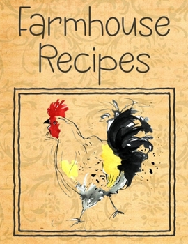 Farmhouse Recipes: Vintage Rooster Blank Recipe Book To Write In | Big Empty Two Page Custom Cook Book Journal