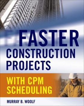 Hardcover Faster Construction Projects with CPM Scheduling Book