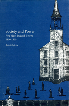 Hardcover Society and Power: Five New England Towns, 1800-1860 Book