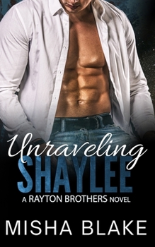 Paperback Unraveling Shaylee: A sexy Detective suspense thriller romance Book