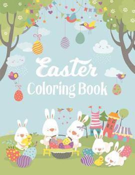 Easter Coloring Book: Adult Coloring Book with fun, Happy Easter, Relaxing Coloring Pages, Easter Eggs, Easter Bunnies, Easter Coloring Pages (Easter Coloring Lucy) (Volume 1)