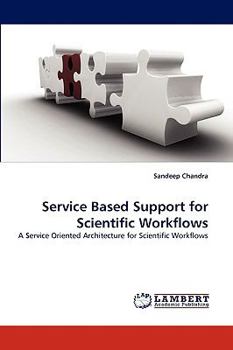 Paperback Service Based Support for Scientific Workflows Book