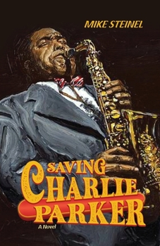 Paperback Saving Charlie Parker Book