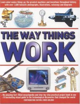 Hardcover The Way Things Work: The Complete Illustrated Guide to the Amazing World of Technology Book