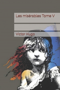 Paperback Les mis?rables Tome V [French] Book