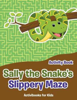 Paperback Sally the Snake's Slippery Maze Activity Book