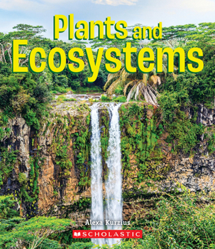 Library Binding Plants and Ecosystems (a True Book: Incredible Plants!) Book