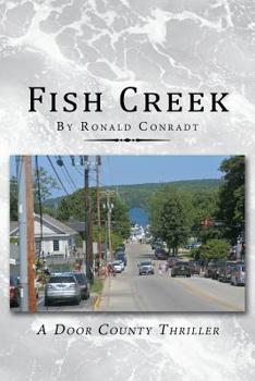 Paperback Fish Creek: A Door County Thriller Book