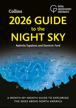 Paperback 2026 Guide to the Night Sky: A Month-By-Month Guide to Exploring the Skies Above North America Book