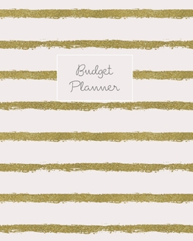 Paperback Budget Planner: Monthly Budget Journal, Weekly Expense Tracker, Bill Organizer, Finance Planner, Undated (Start Anytime) Gold Stripes Book