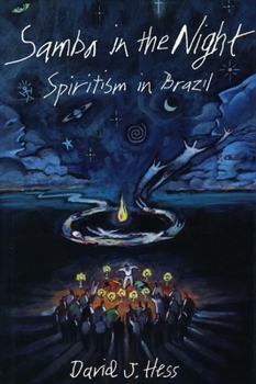 Hardcover Samba in the Night: Spiritism in Brazil Book