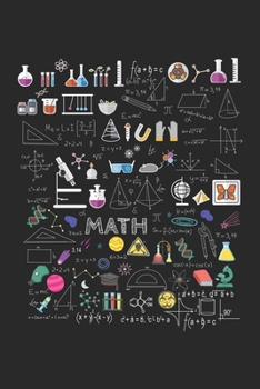 Math: Science Physics Math Chemistry Biology Astronomy Notebook 6x9 Inches 120 dotted pages for notes, drawings, formulas | Organizer writing book planner diary