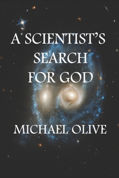 Paperback A Scientist's Search For God Book