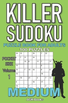 Paperback Killer Sudoku Puzzle Book for Adults: 100 MEDIUM LEVEL POCKET SIZE PUZZLES (Volume 1). Makes a great gift for teens and adults who love puzzles. Book