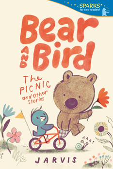 Bear and Bird: The Picnic and Other Stories - Book #1 of the Bear and Bird