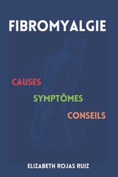 Paperback Fibromyalgie: Causes, Symptômes, Conseils [French] Book