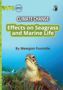 Paperback Climate Change: Effects on Seagrass and Marine Life - Our Yarning Book