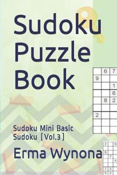 Paperback Sudoku Puzzle Book: Sudoku Mini Basic Sudoku (Vol.3) Book