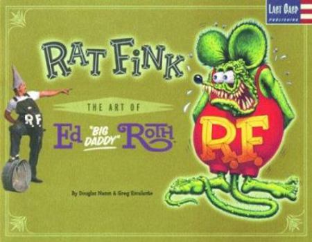 Paperback Rat Fink: Art of Ed 'Big Daddy' Book