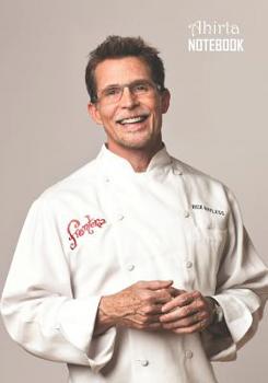 Paperback Notebook: Rick Bayless Medium College Ruled Notebook 129 pages Lined 7 x 10 in (17.78 x 25.4 cm) Book