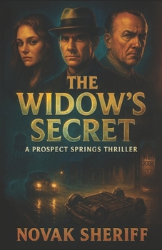 Paperback The Widow's Secret: A Prospect Springs Thriller Book