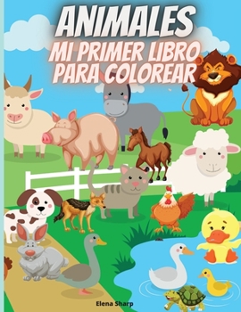 Paperback Mi Primer Libro Para Colorear Animales: Libro de dibujar para ni?os y ni?as con 50 motivos de animales, tama?o grande [Spanish] Book
