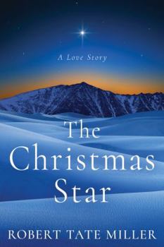 Paperback The Christmas Star: A Love Story Book